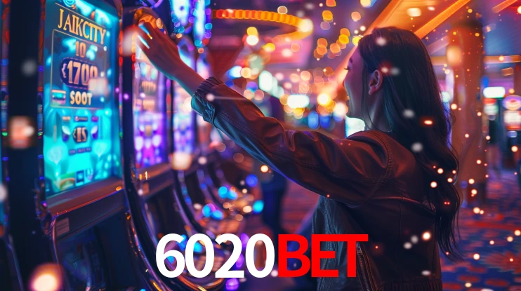 6020bet: Jogos de Caça-Níqueis-Altas Recompensas, Roleta-Velocidade, Blackjack-Desafios Máximos
